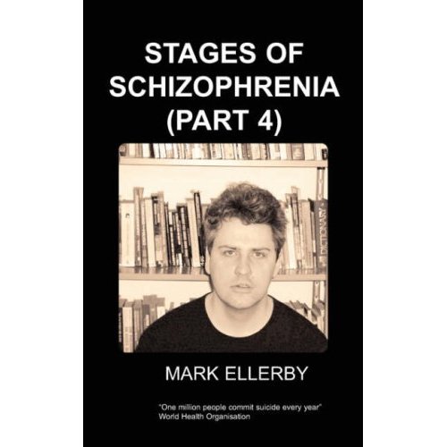 Stages of Schizophrenia, The (Part 4)